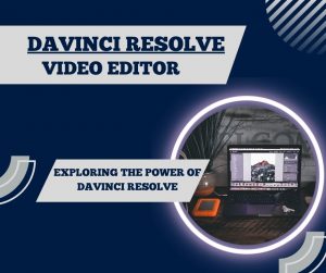 Davinci Resolve Video Editter