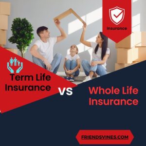Term Life Insurance vs Whole Life Insurance